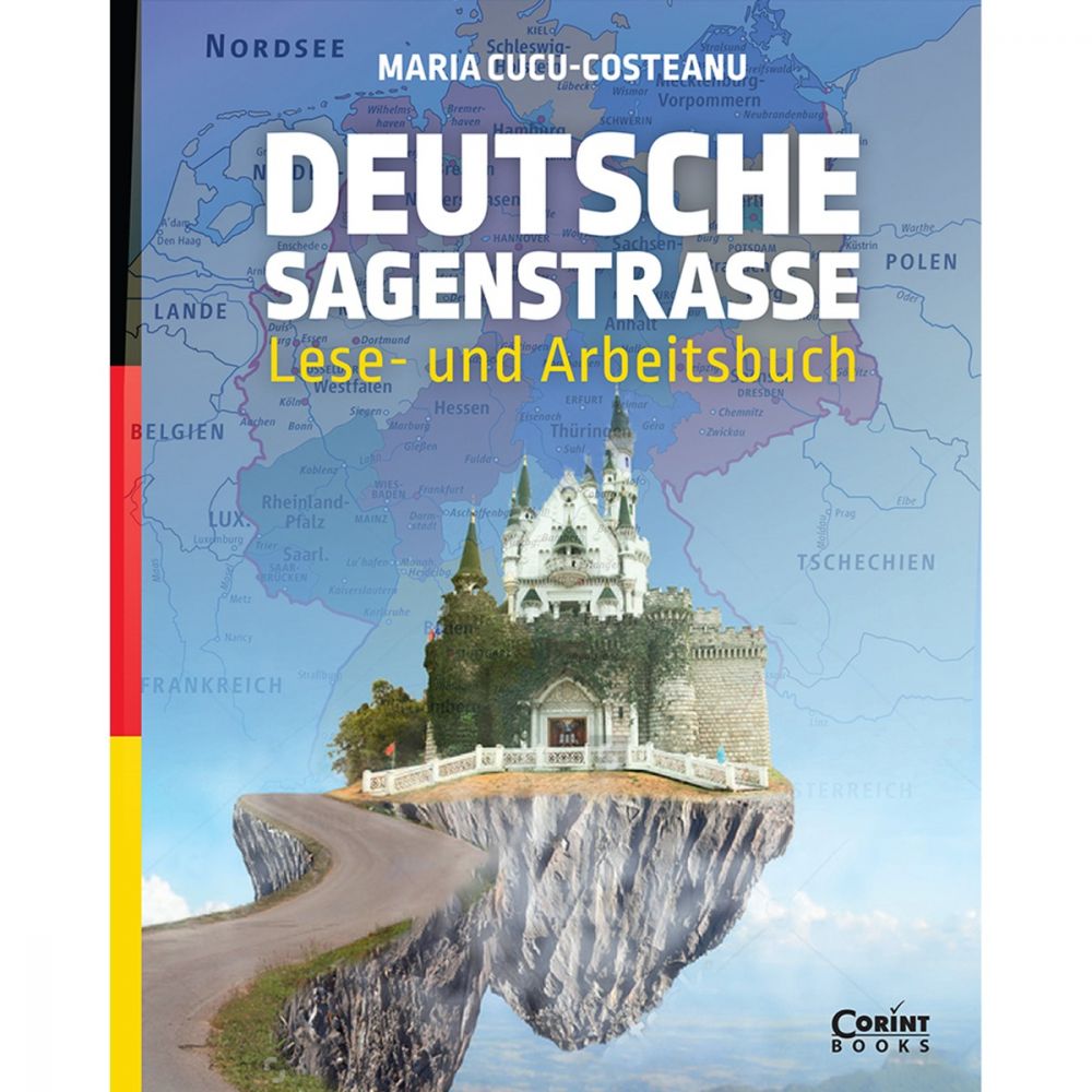 Carte Editura Corint, Deutsche sagenstrasse lese - und arbeitsbuch, Maria Cucu-Costeanu