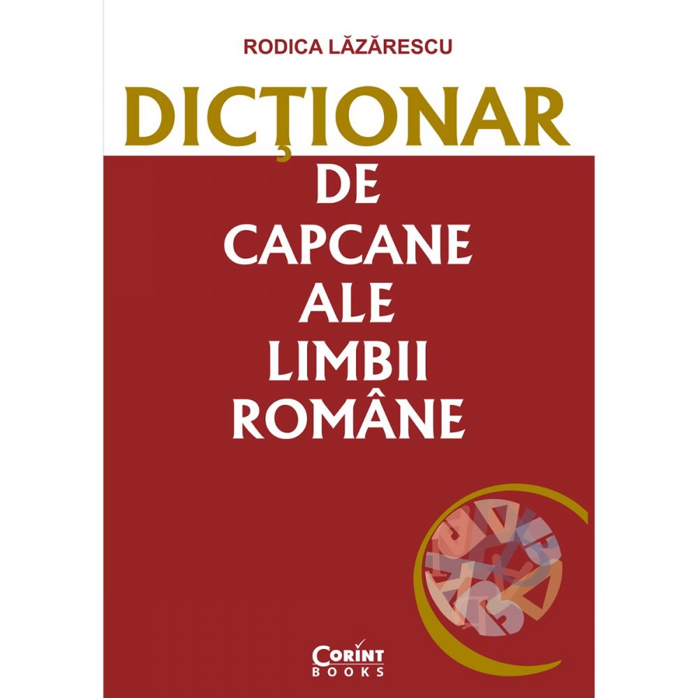 Dictionar de capcane ale limbii romane, Rodica Lazarescu