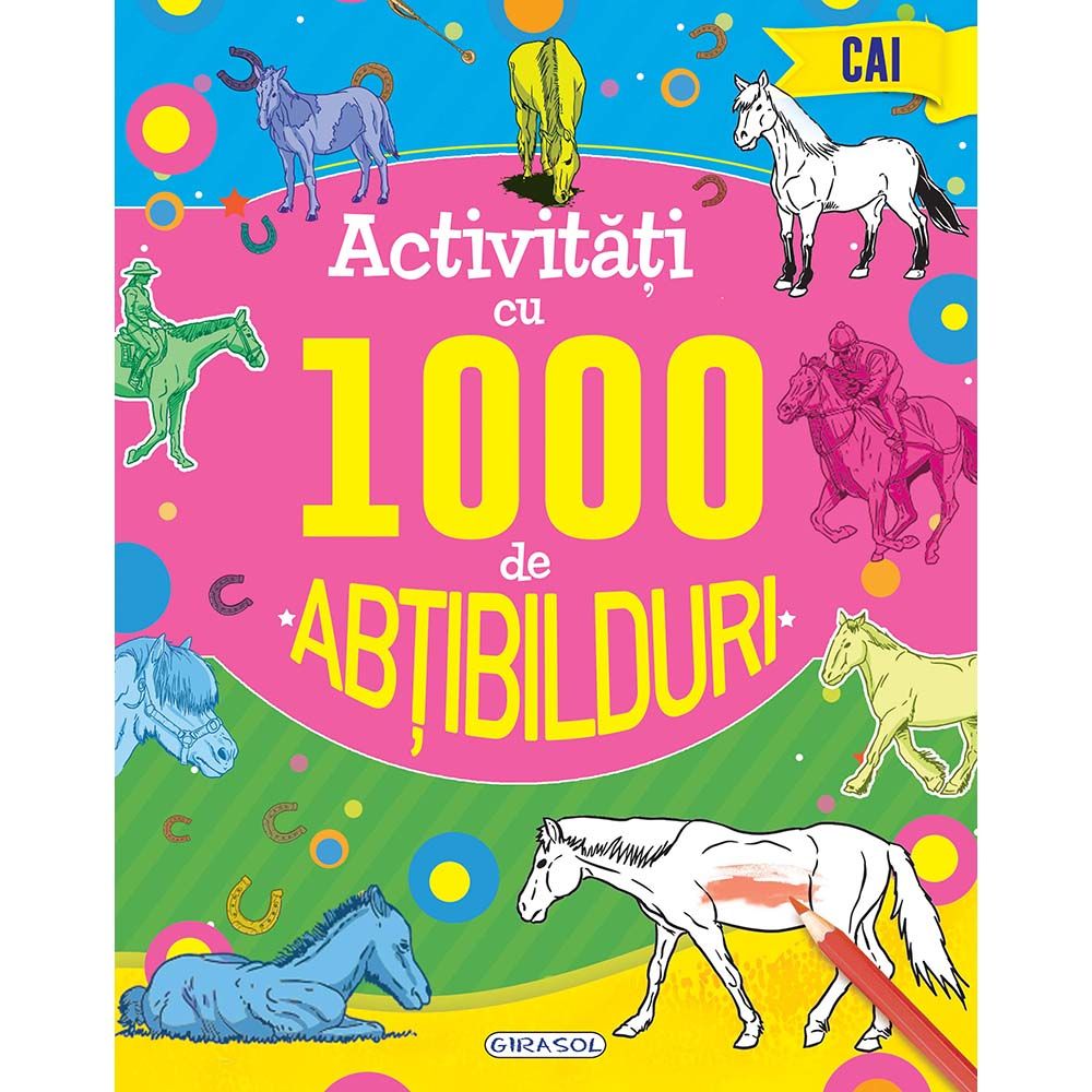 Carte Editura Girasol, Activitati cu 1000 de abtibilduri - Cai