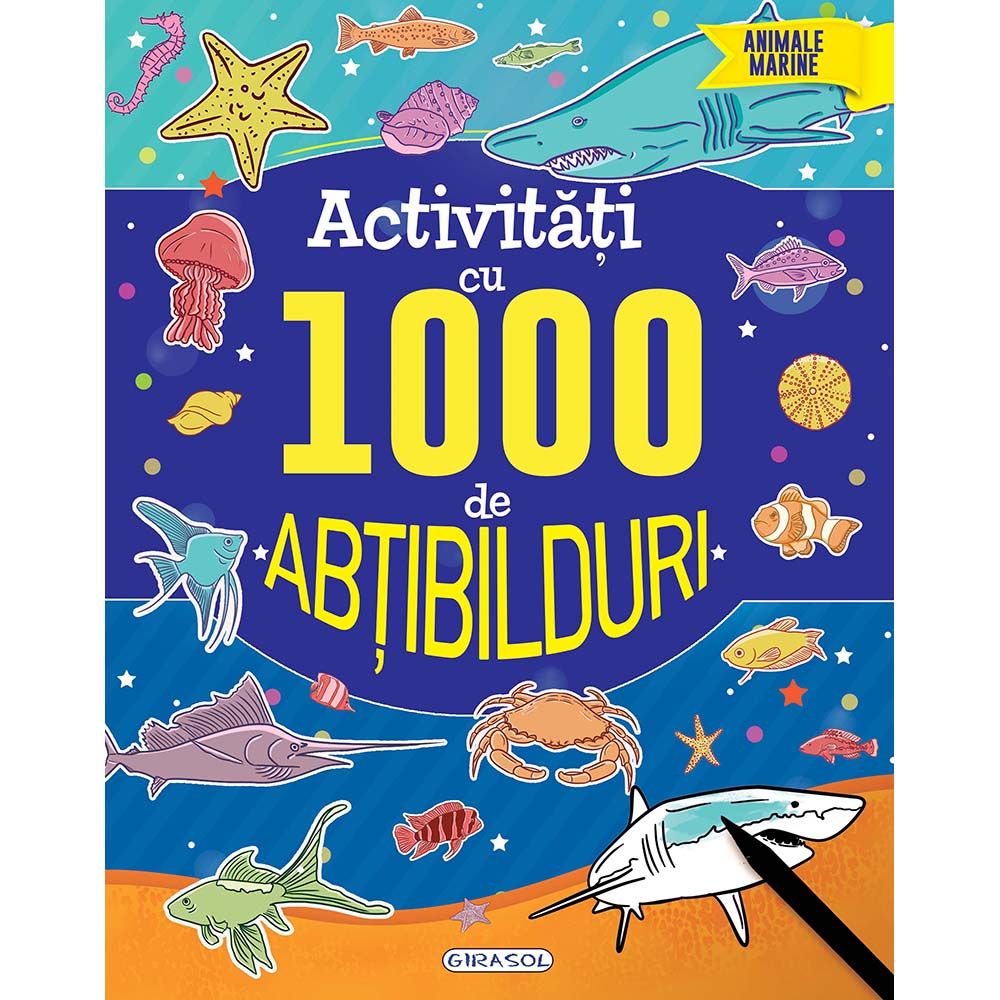 Carte Editura Girasol, Activitati cu 1000 de abtibilduri - Animale marine