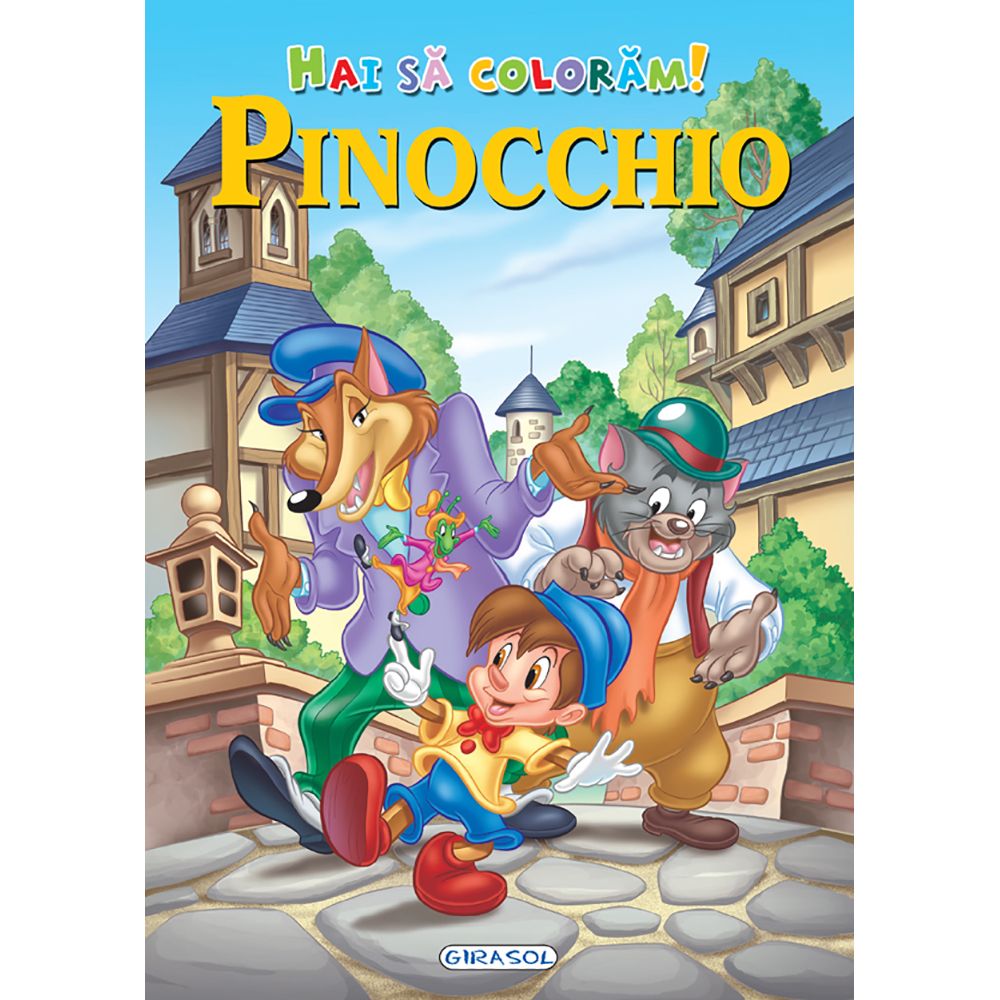 Carte Editura Girasol, Hai sa coloram! Pinocchio
