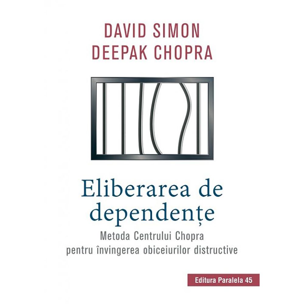 Eliberarea de dependente, David Simon, Deepak Chopra