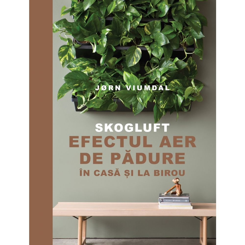 Skogluft - Efectul aer de padure acasa si la birou, Jorn Viumdal