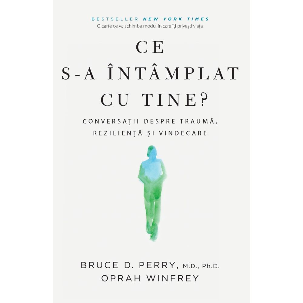 Ce s-a intamplat cu tine? Bruce D. Perry, Oprah Winfrey