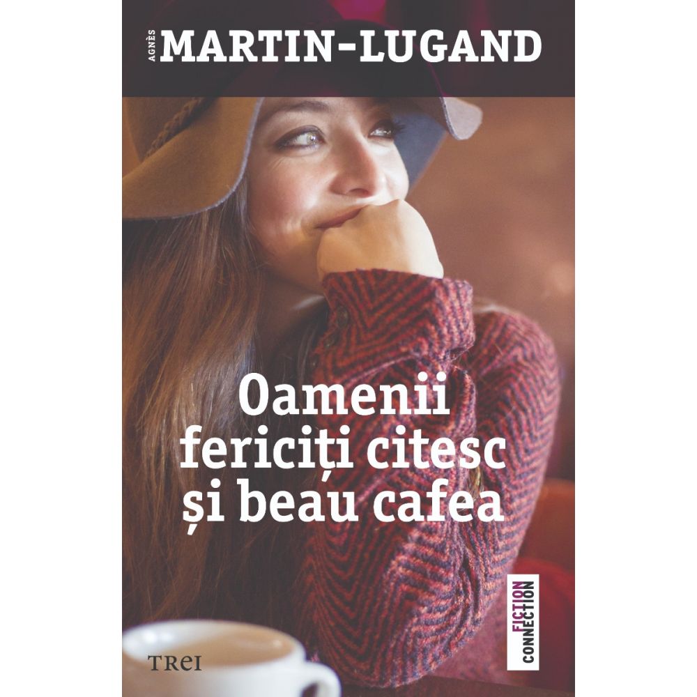Oamenii fericiti citesc si beau cafea, Agnes Martin - Lugand