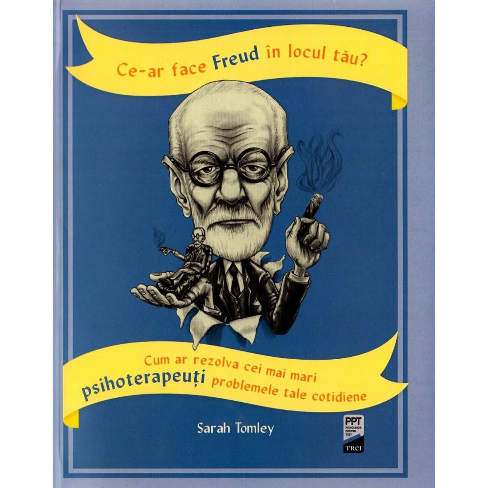 Ce-ar face Freud in locul tau?, Sarah Tomley