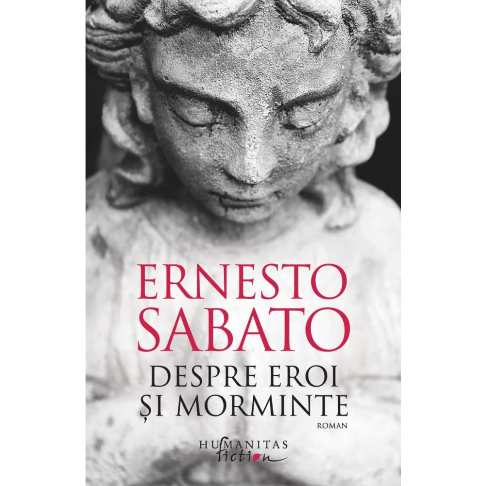Despre eroi si morminte, Ernesto Sabato