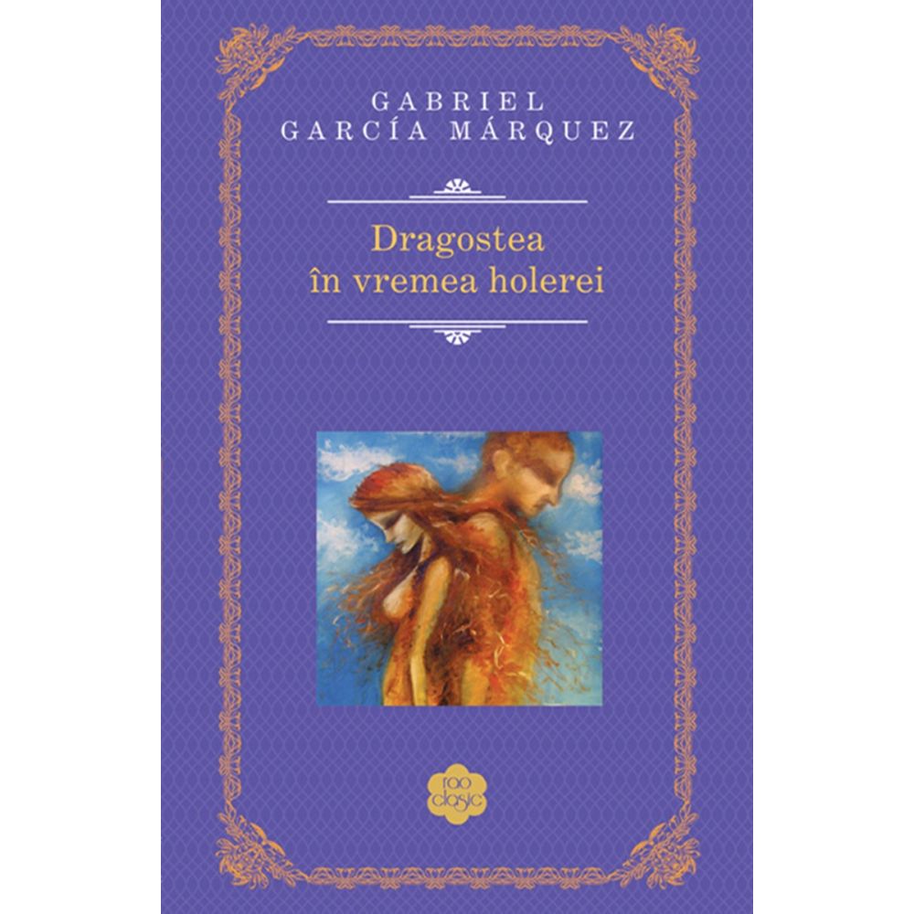 Dragostea in vremea holerei, Gabriel Garcia Marquez