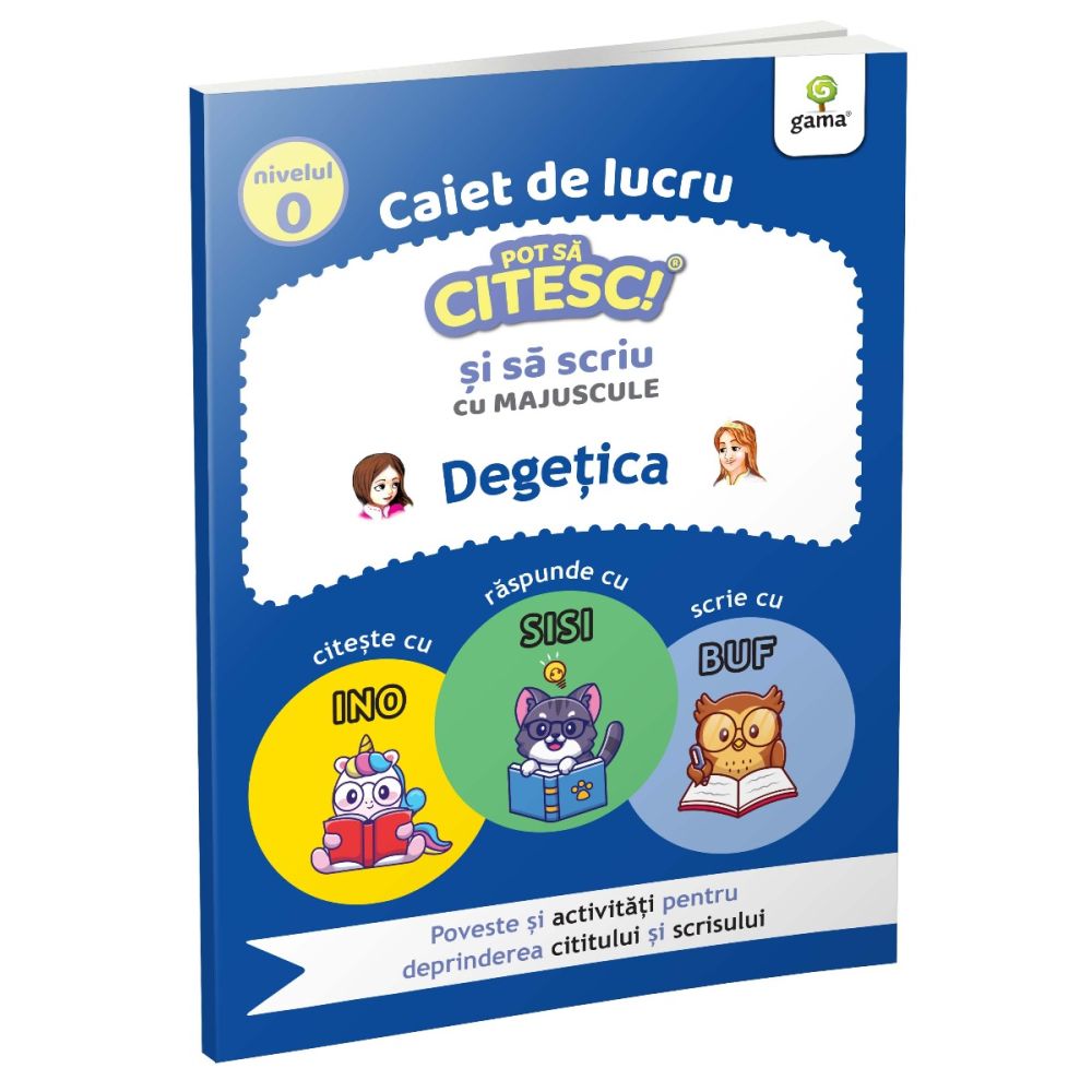 Degetica, Pot sa citesc si sa scriu, Nivel 0