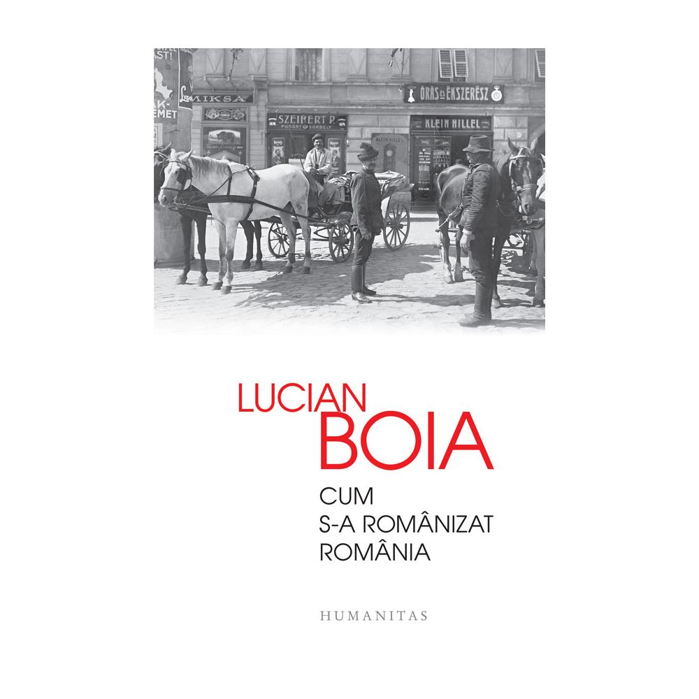 Cum s-a romanizat Romania, Lucian Boia 