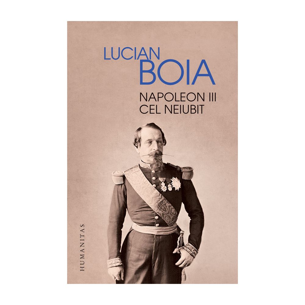 Napoleon III cel neiubit, Lucian Boia