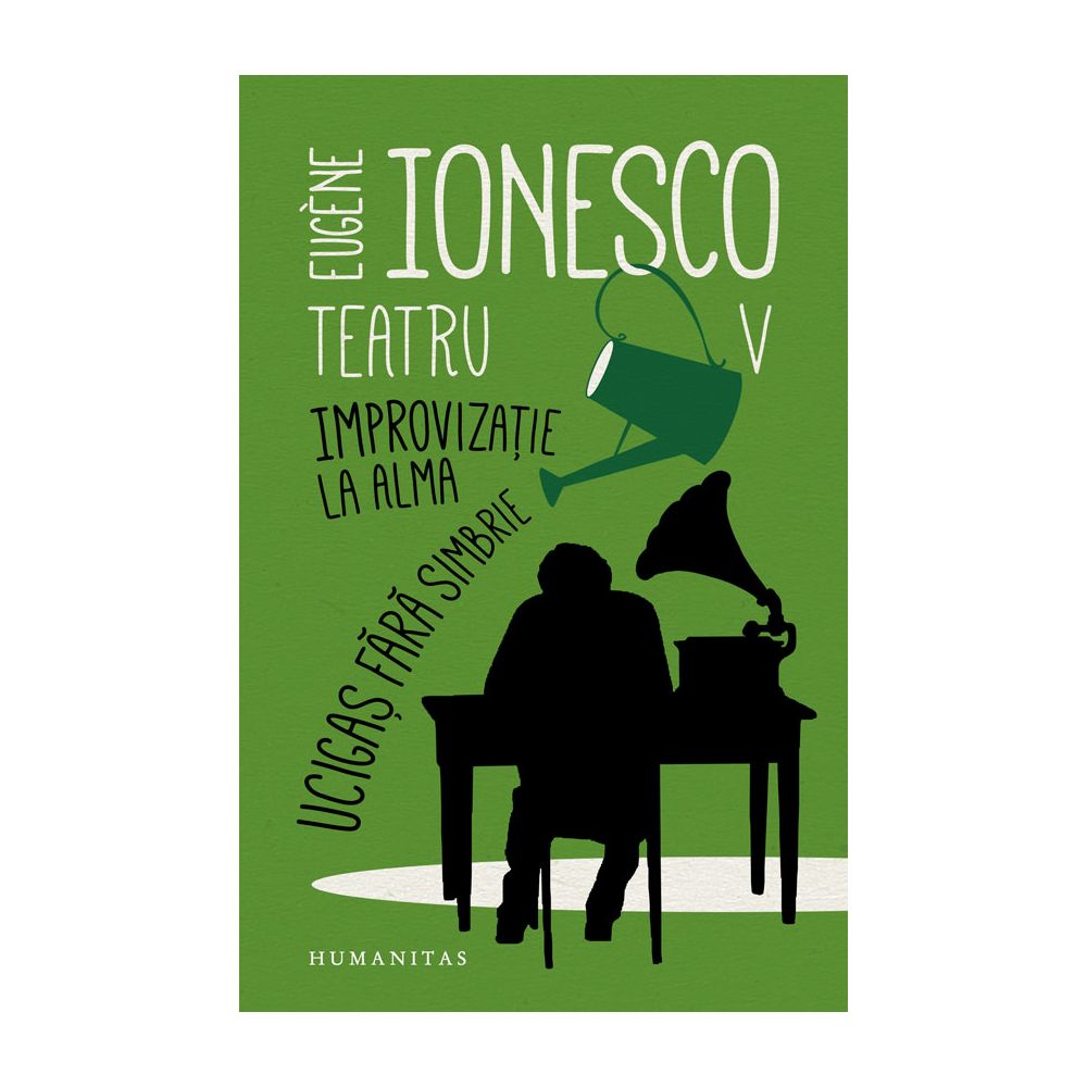 Teatru V. Improvizatie la Alma. Ucigas fara simbrie, Eugene Ionesco 