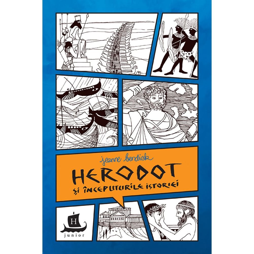 Carte Editura Humanitas, Herodot si inceputurile istoriei, Jeanne Bendick