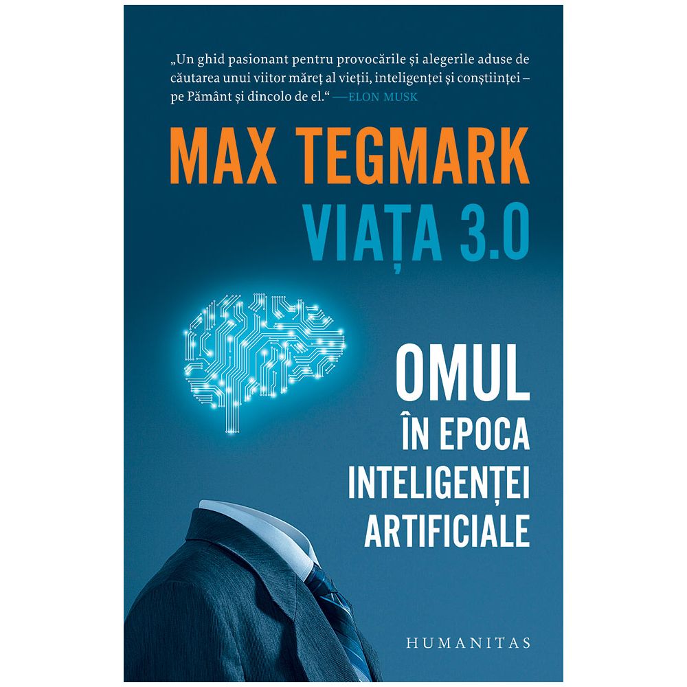 Viata 3.0. Omul in epoca inteligentei artificiale, Max Tegmark 