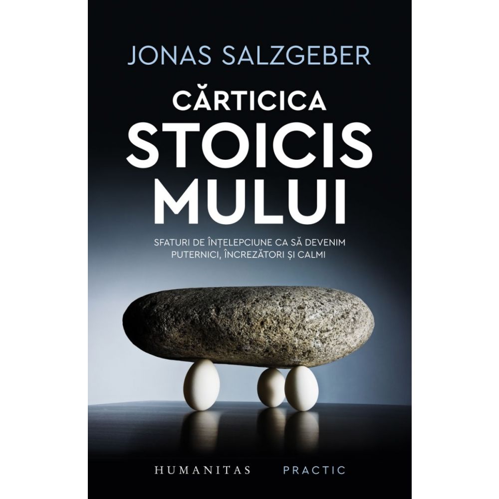 Carticica stoicismului. Sfaturi de intelepciune, Jonas Salzgeber
