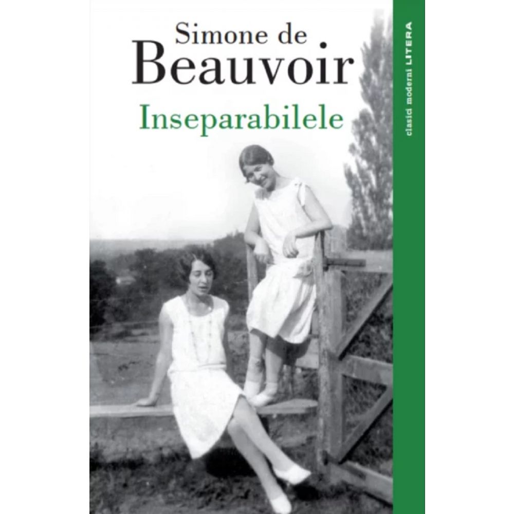 Carte Editura Litera, Inseparabilele, Simone de Beauvoir