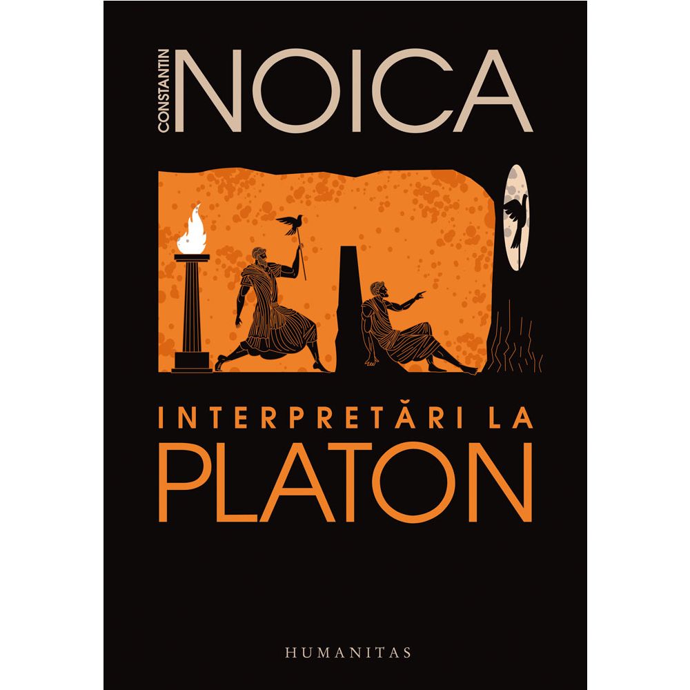 Interpretari la Platon, Constantin Noica