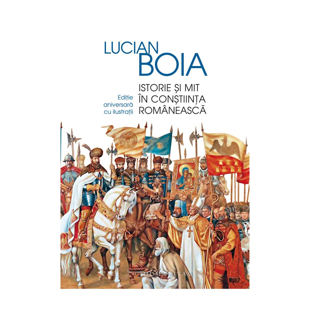 Istorie si mit in constiinta romaneasca, Lucian Boia