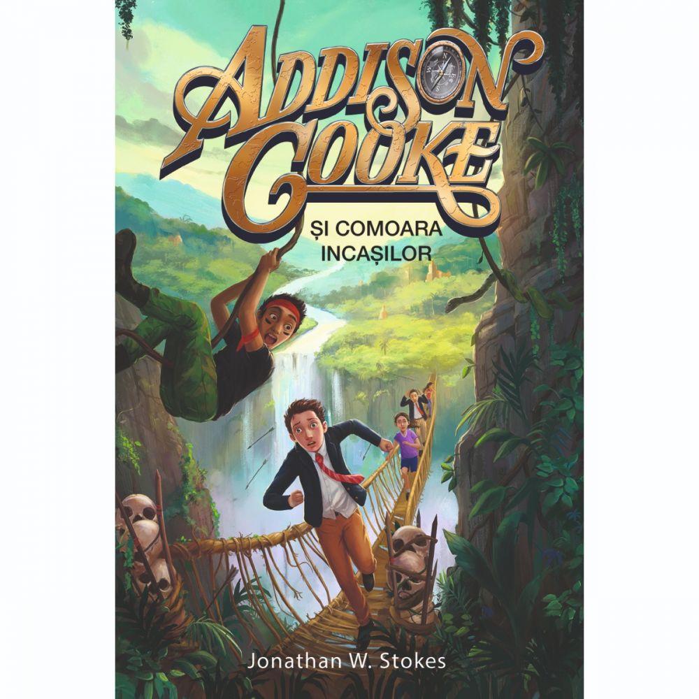 Carte Editura Corint, Addison Cooke si comoara incasilor vol. 1, Jonathan W. Stokes