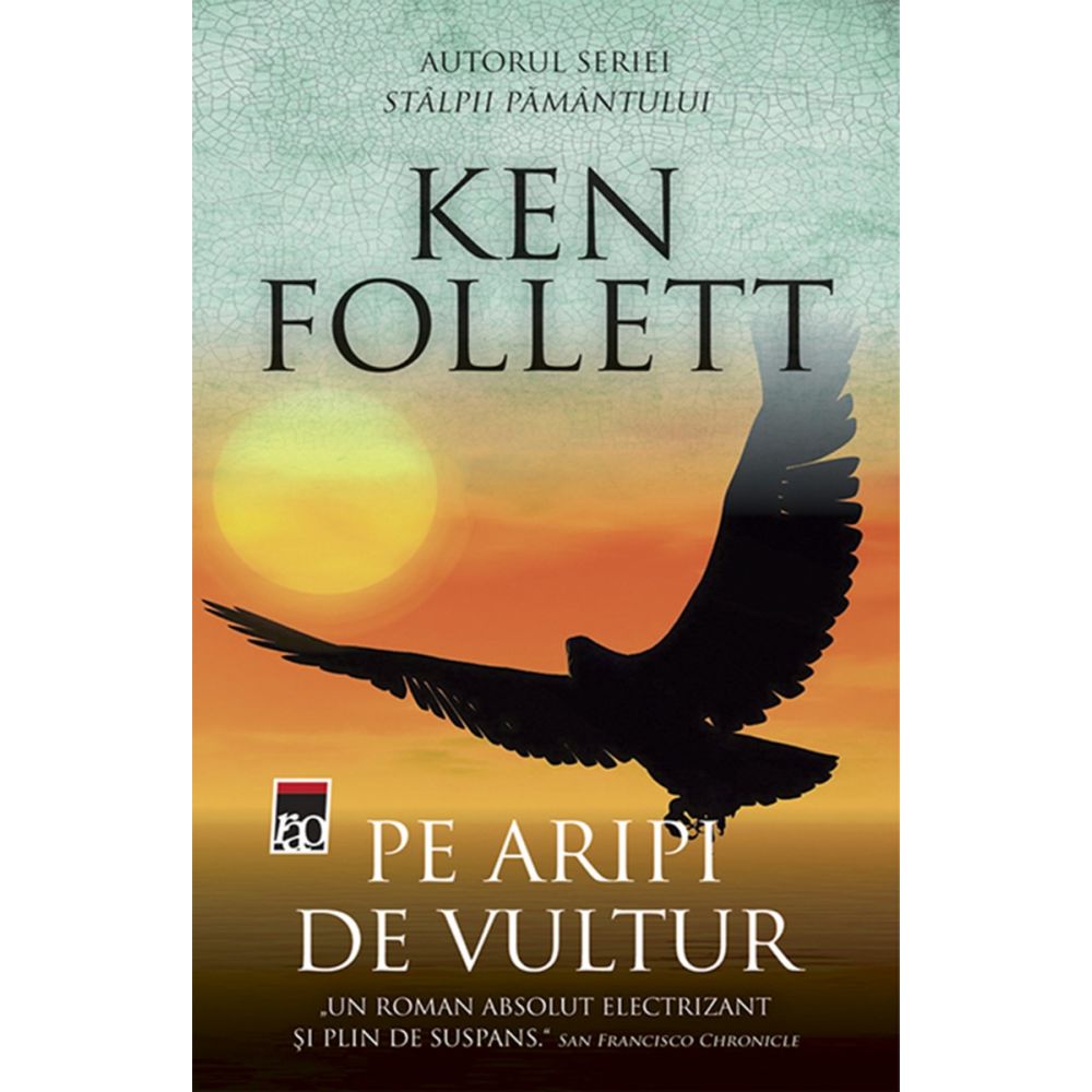 Pe aripi de vultur, Ken Follett