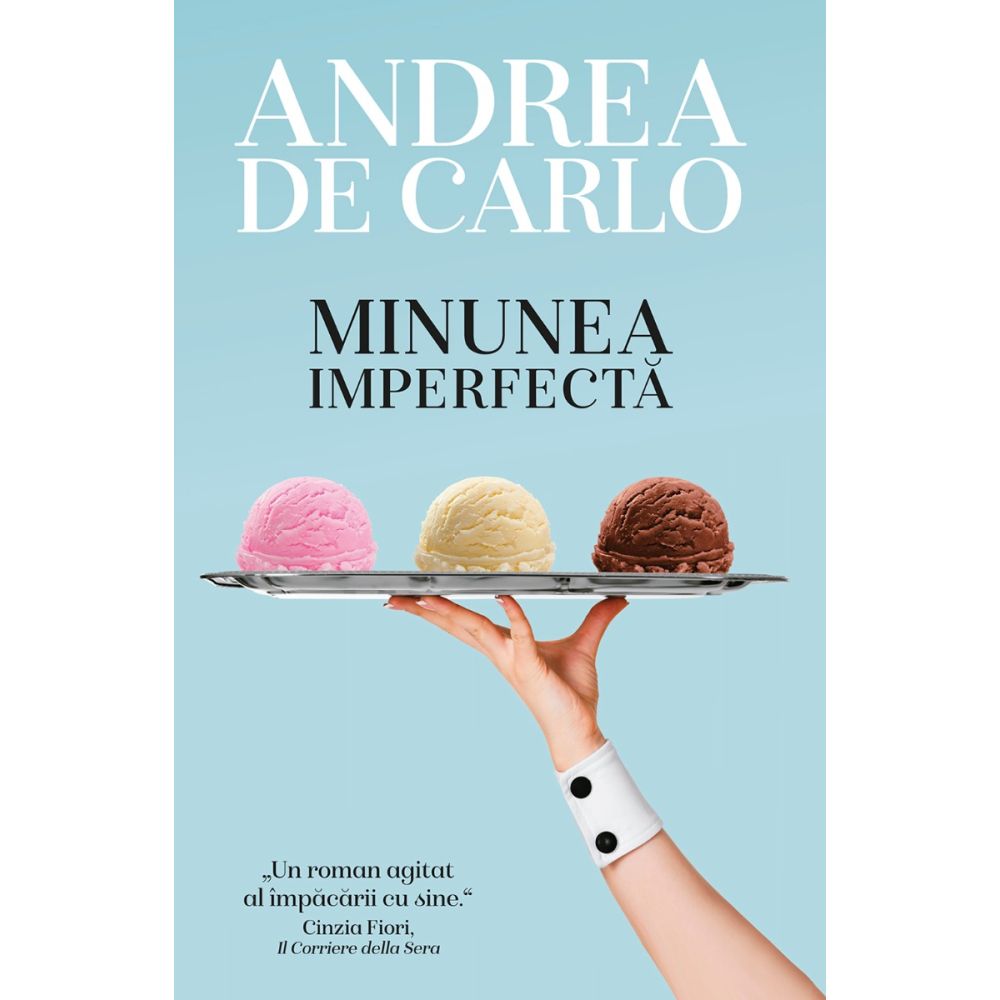 Minunea imperfecta, Andrea de Carlo
