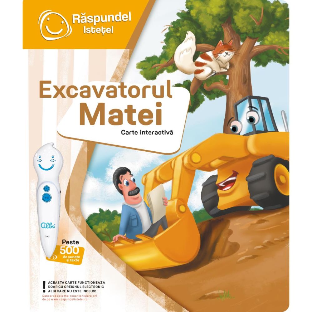 Carte interactiva, Raspundel Istetel, Excavatorul Matei