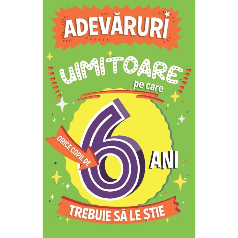 Adevaruri uimitoare pe care orice copil de 6 ani trebuie sa le stie