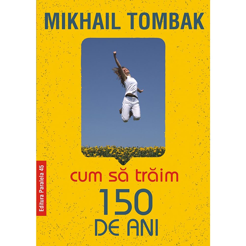Cum sa traim 150 de ani, Mikhail Tombak