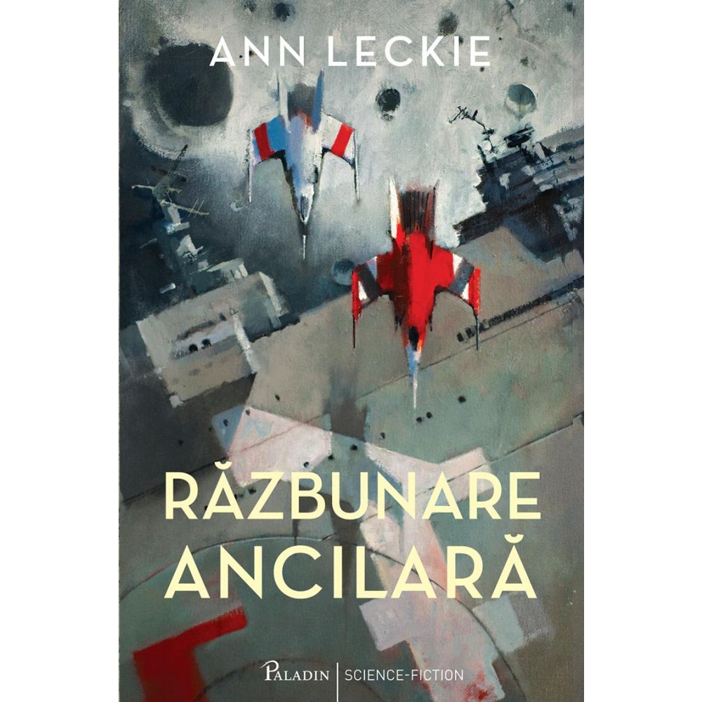Razbunare ancilara, Ann Leckie 