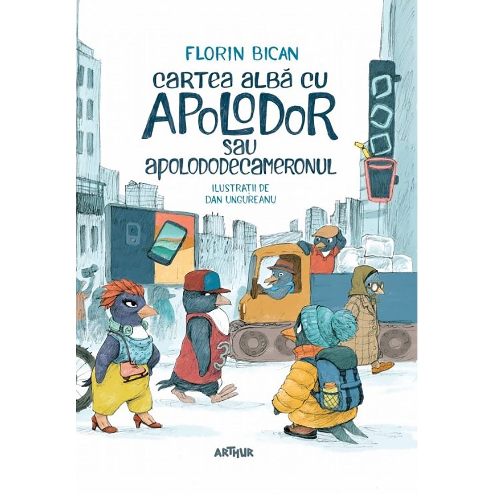 Carte Editura Arthur, Cartea alba cu Apolodor sau Apolododecameronul, Florin Bican
