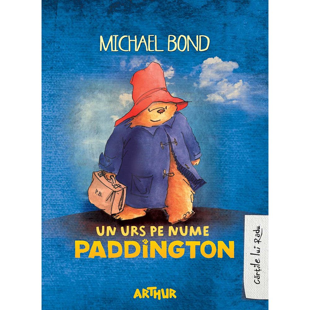 Carte Editura Arthur, Un urs pe nume Paddington, Michael Bond