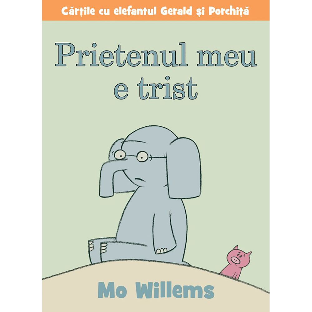 Carte Editura Arthur, Prietenul meu e trist, Mo Willems