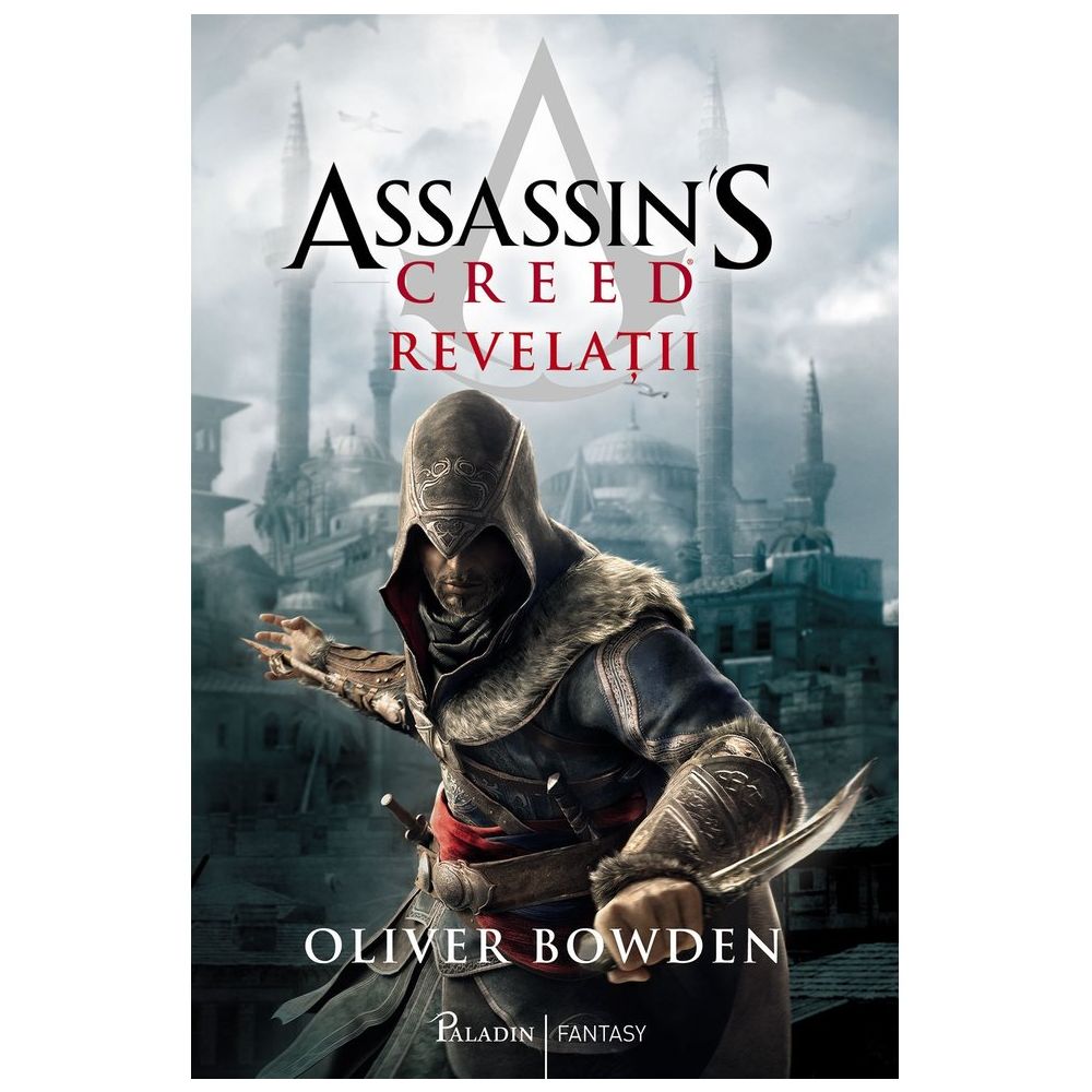 Assassin's creed 4. Revelatii, Oliver Bowden