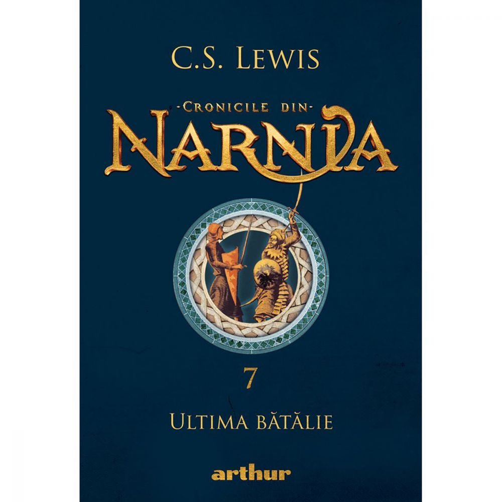 Cronicile din Narnia 7, Ultima batalie, C.S. Lewis