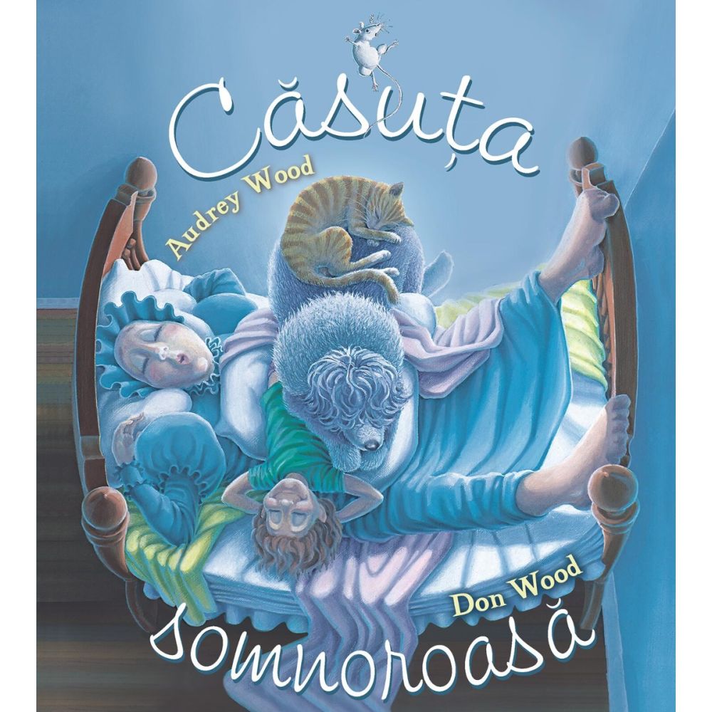 Casuta somnoroasa, Audrey Wood 