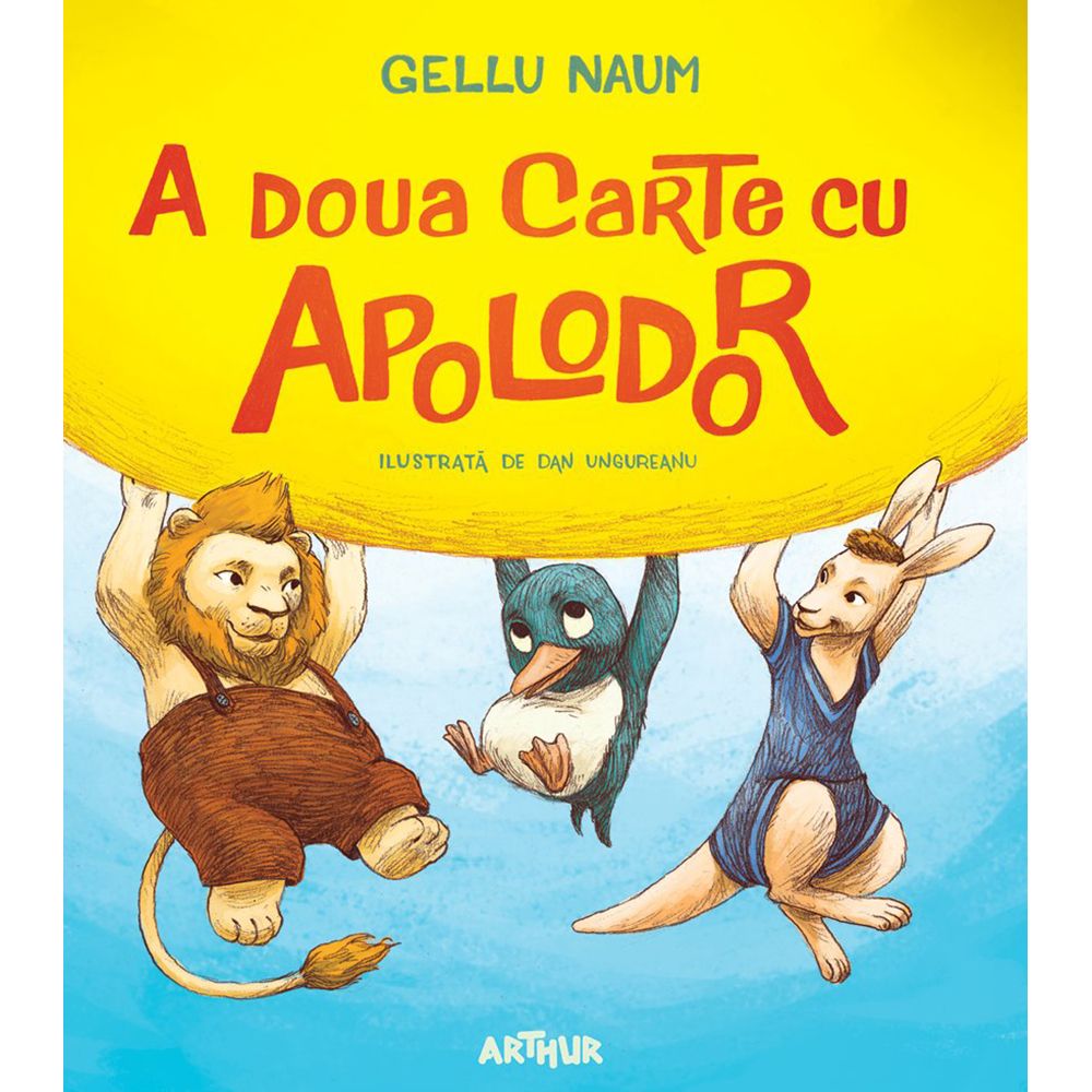 Carte Editura Arthur, A doua carte cu Apolodor, Gellu Naum
