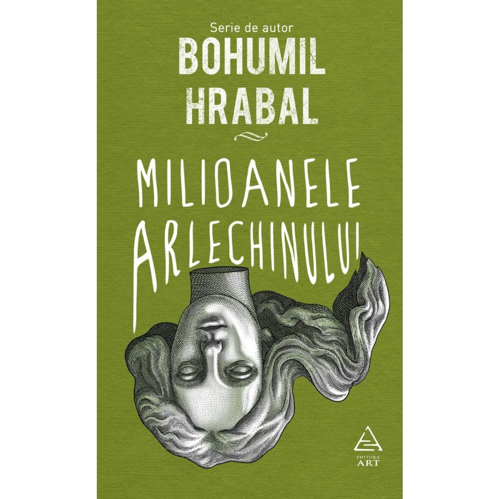 Milioanele arlechinului, Hrabal Bohumil 