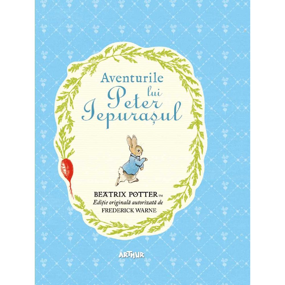 Carte Editura Arthur, Aventurile lui Peter iepurasul, Beatrix Potter