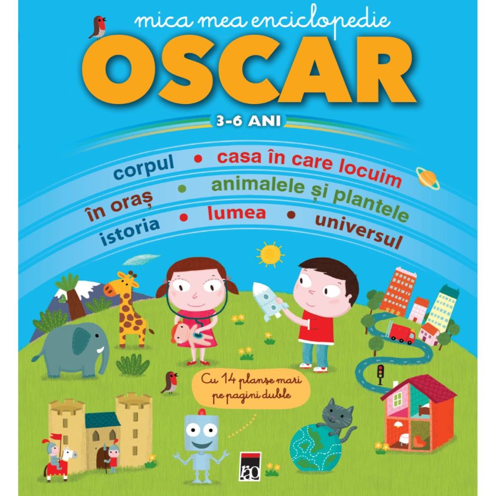 Mica mea enciclopedie Oscar: 3-6 ani