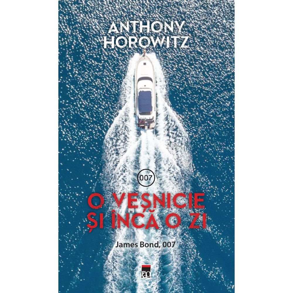 O vesnicie si inca o zi. James Bond, 007. Anthony Horowitz