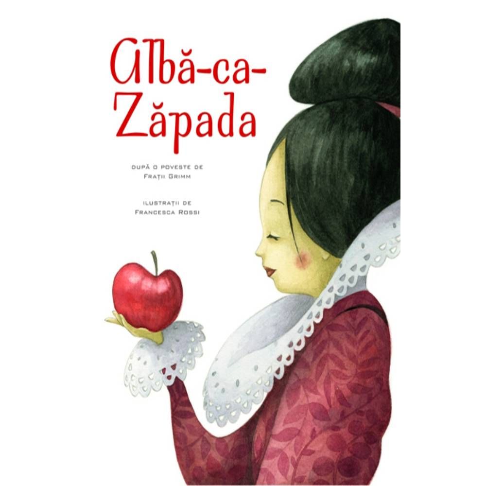 Povesti ilustrate - Alba ca Zapada, Ilustratii Francesca Rossi 