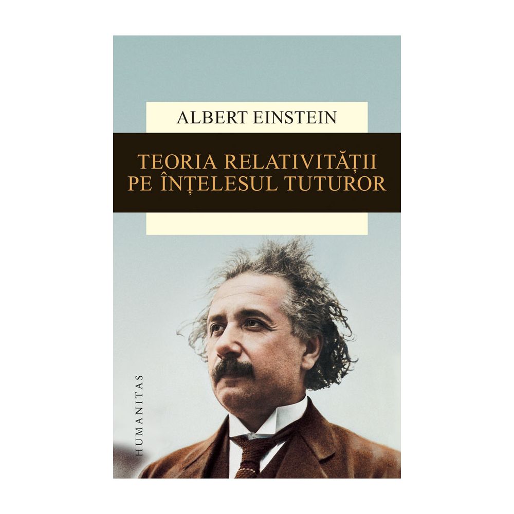 Teoria relativitatii pe intelesul tuturor, Albert Einstein