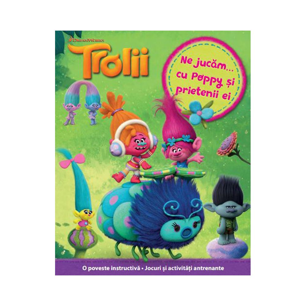 Carte Editura Litera, Trolii - Ne jucam cu Poppy si prietenii ei