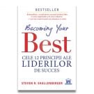 Becoming your best, Cele 12 principii ale liderilor de succes, Steve Shallenberger