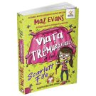 Viata tremuratoare a lui Scarlett Fife, volumul 2, Maz Evans