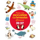 Prima mea enciclopedie cu intrebari Larousse, De ce?