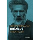 Mari personalitati. Constantin Brancusi, Sanda Miller