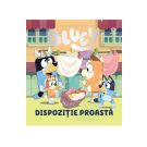Bluey, Dispozitie proasta