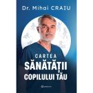 Cartea sanatatii copilului tau