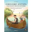 Grigore Antipa salveaza Delta Dunarii, Motanul Oscar si genialii sai prieteni, Sorin Turturica